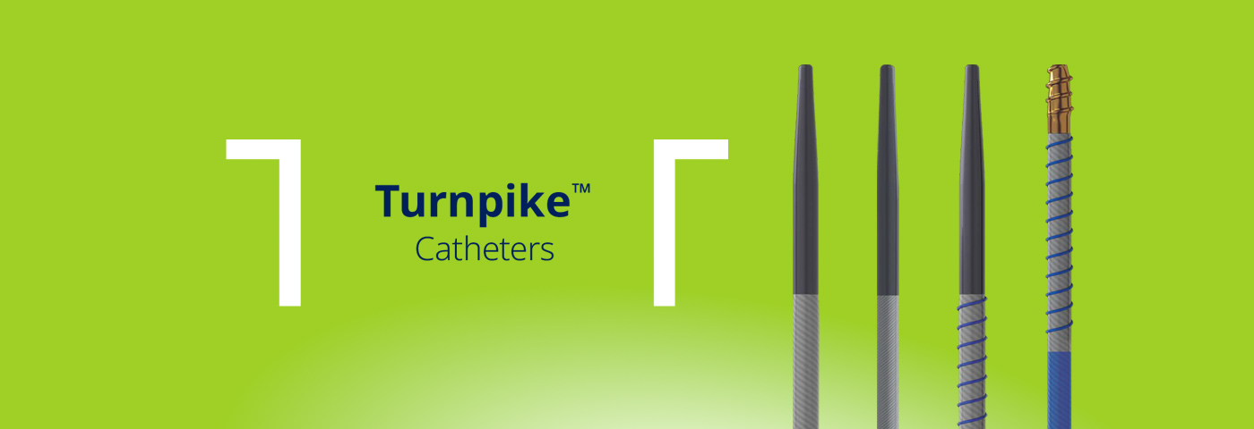 Turnpike™ Catheters